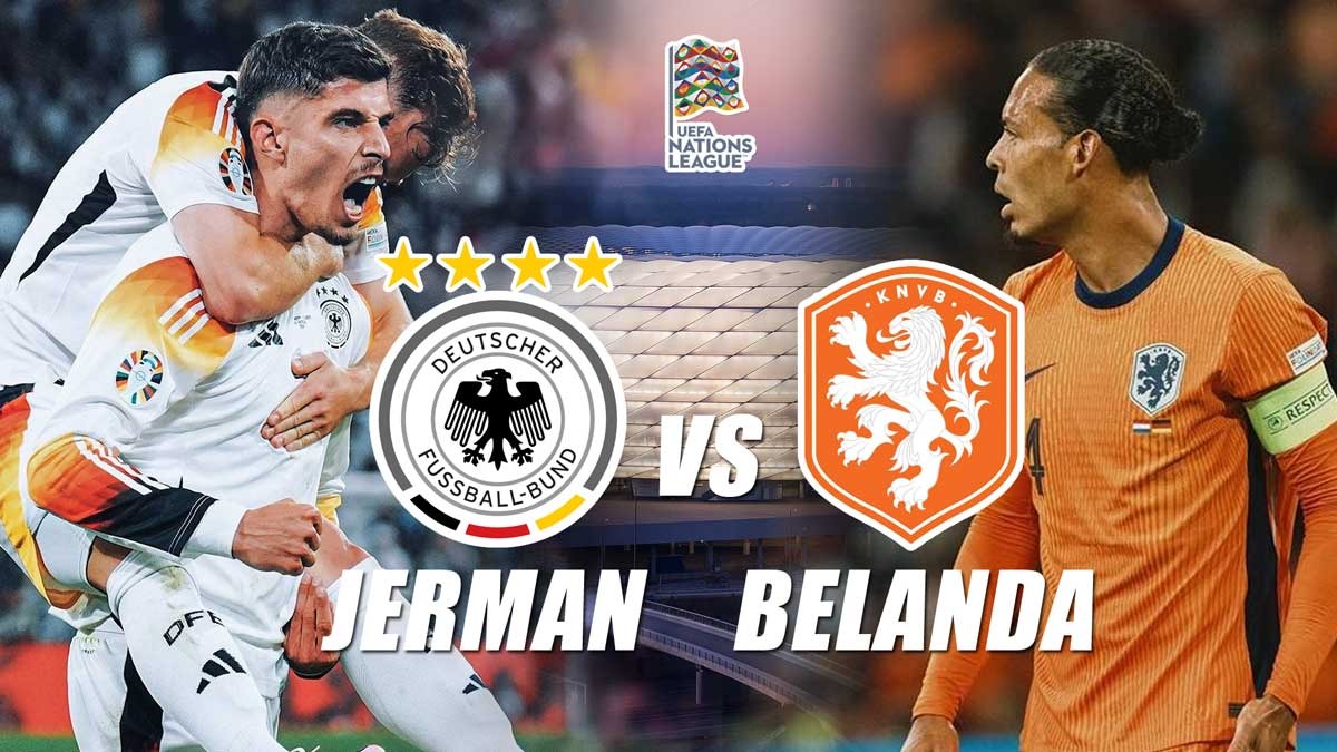 Jerman vs Belanda: Preview, Kabar Tim, Susunan Pemain dan Prediksi Skor Pertandingan UEFA Nations League