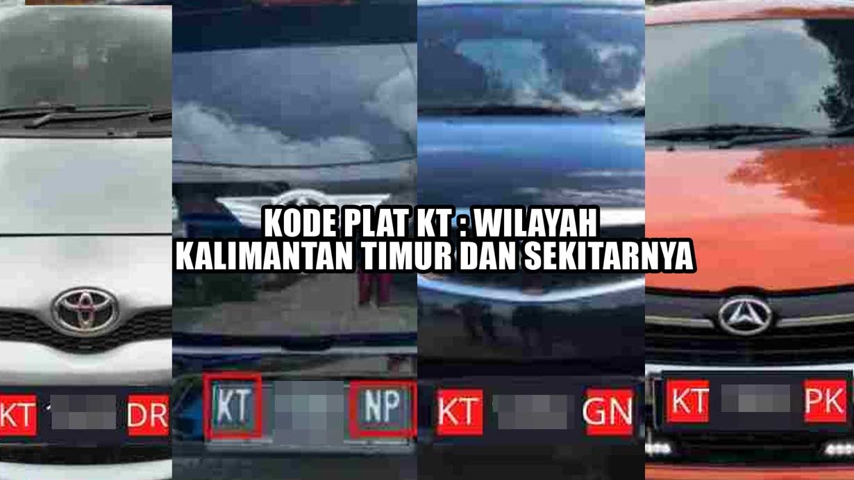 Info Kode Plat Kendaraan Kalimantan Timur KT, Ini Area dan Wilayahnya