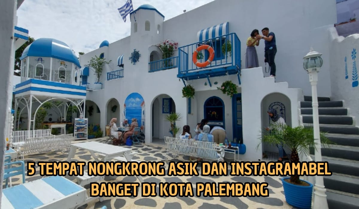 Instagramable Banget, 5 Tempat Nongkrong di Palembang Ini Super Cozy dan Asyik, Wajib Kesini Ya! 
