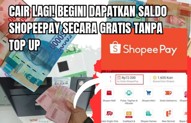 Cair Lagi! Begini Cara Dapatkan Saldo ShopeePay Gratis Tanpa Top Up, Hanya Hitungan Menit 