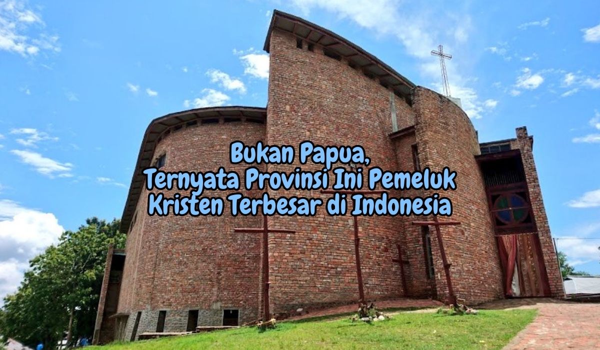 Bukan Papua! Ini Dia Provinsi dengan Pemeluk Kristen Terbesar di Indonesia, Berapa Jumlah Gereja di Sana?