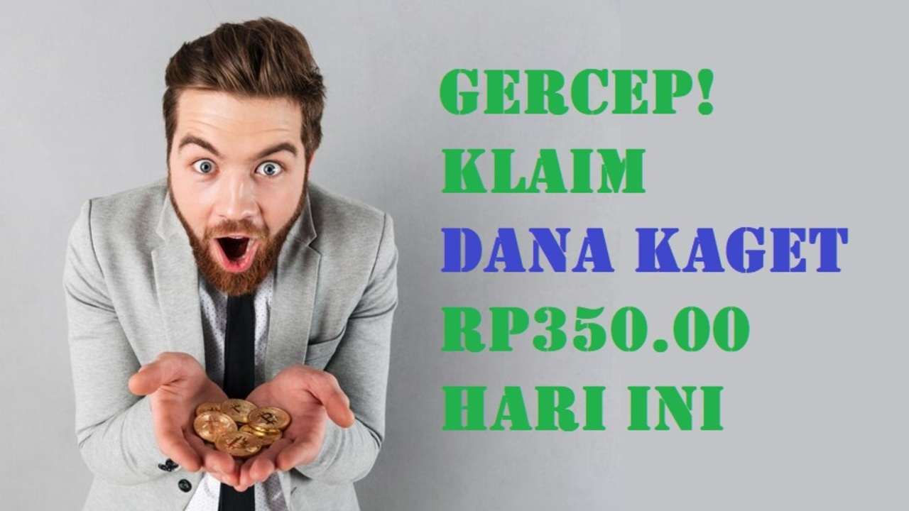 GERCEP! Ada DANA Kaget hingga Rp350.000 Bisa Diklaim Hari Ini, Modal Cuma Klik Link Cuan Auto Mengalir