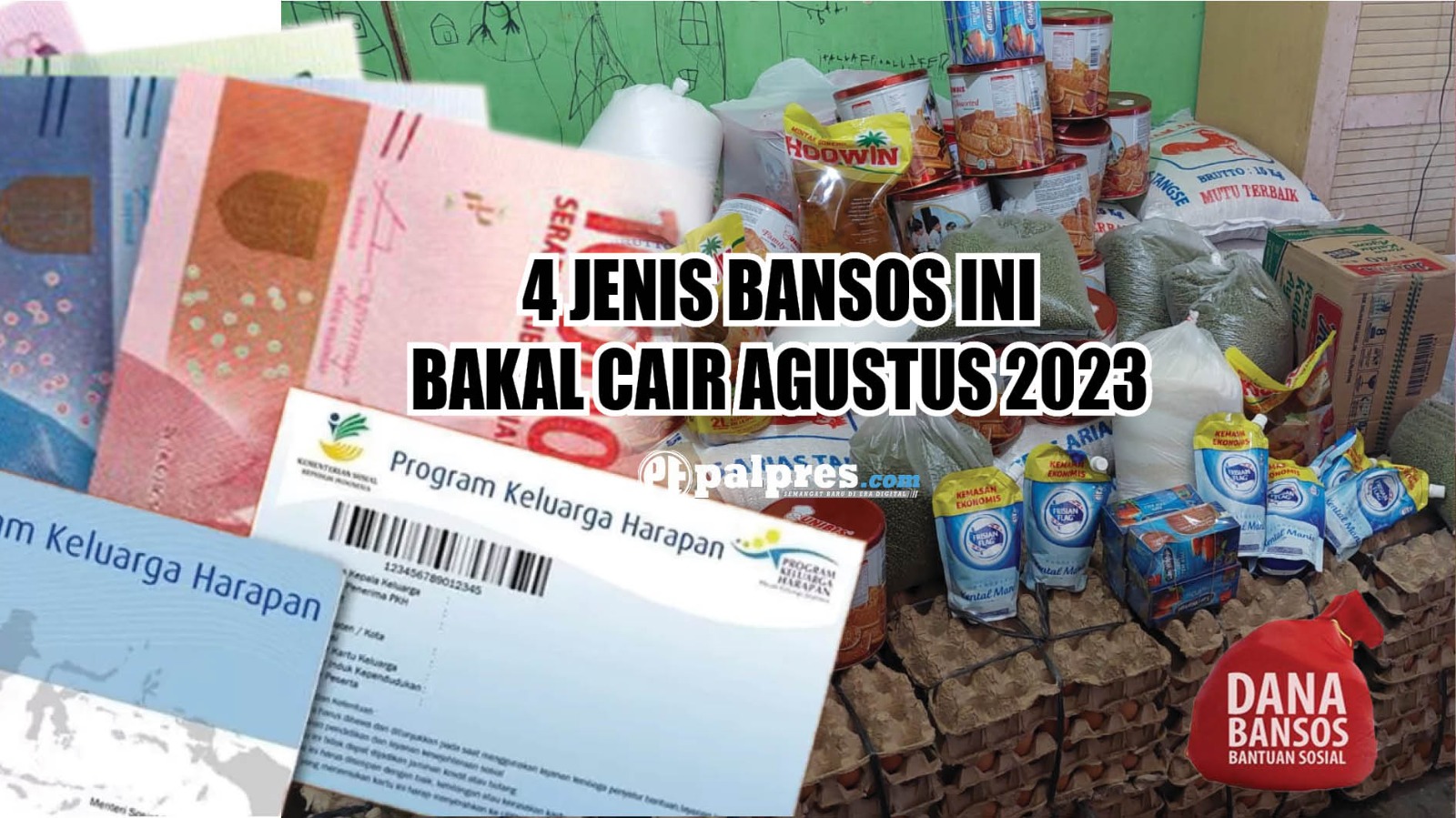 Selain Bansos PKH dan BPNT Sembako, Berikut 2 Jenis Bansos yang Bakal Cair Agustus 2023