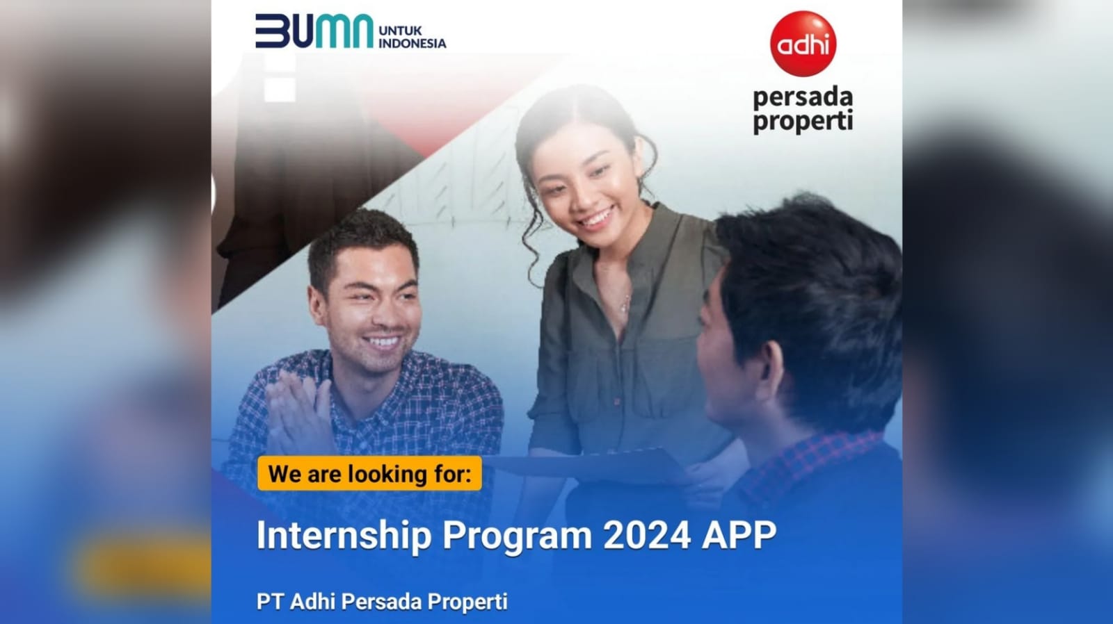 Lowongan Kerja Perusahaan BUMN PT Adhi Persada Properti Melalui Internship Program 2024 APP
