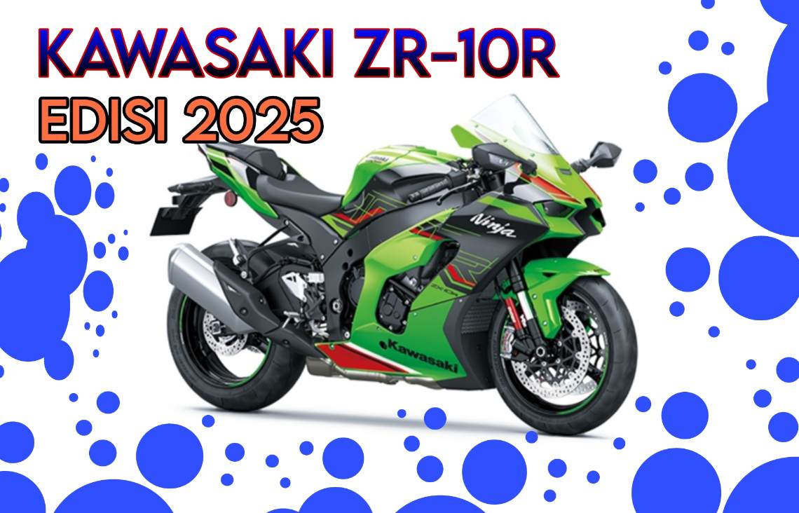 Harga Kawasaki Ninja ZX-10R 2025, Manjakan Pecinta Kecepatan