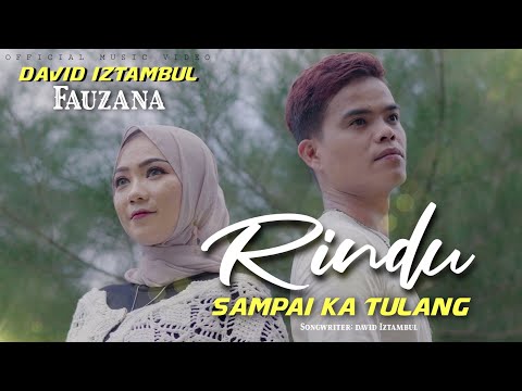 Single Terbaru David Iztambul feat Fauzana - Rindu Sampai Ka Tulang Trending di YouTube, Ini Liriknya