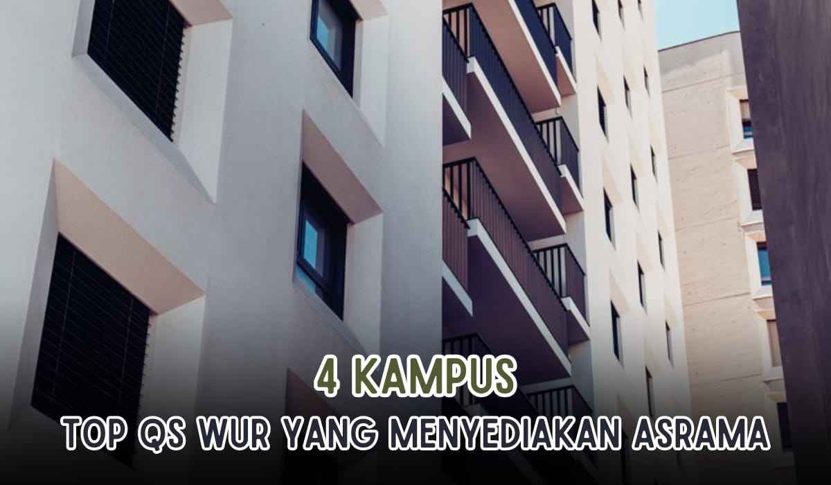 Hemat Uang Kos, Ini 4 Kampus di Indonesia yang Sediakan Fasilitas Asrama, Deretan Kampus TOP QS WUR 2024!