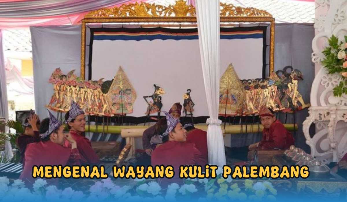 Telah Diakui oleh UNESCO, Ternyata Palembang juga Memiliki Wayang, Ini Perbedaannya dengan Wayang Kult Jawa!
