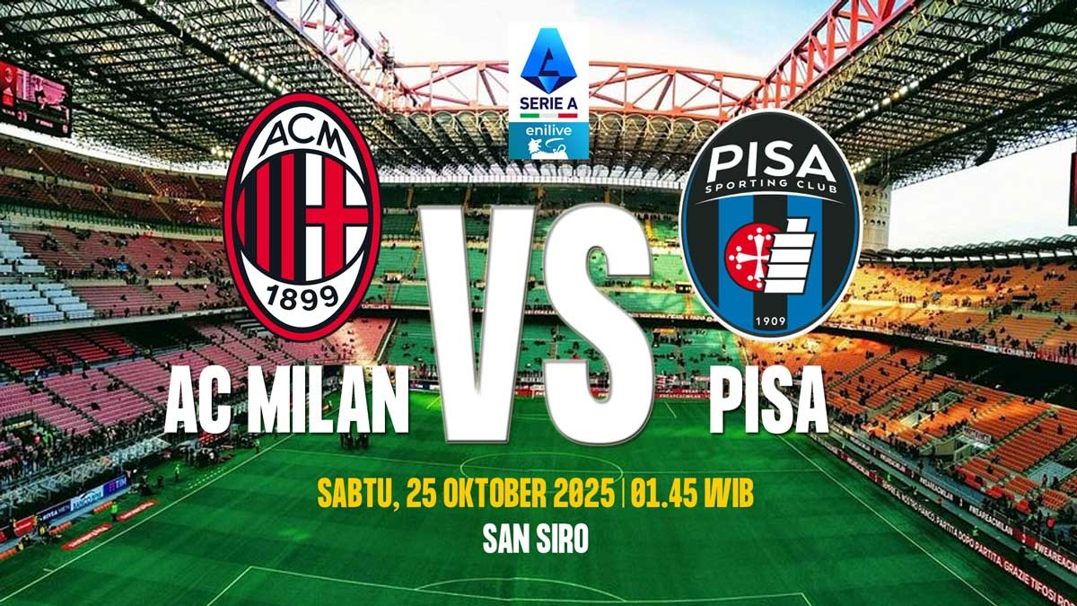 Prediksi AC Milan vs Pisa - Pertahankan Posisi Puncak Klasemen Liga Serie A