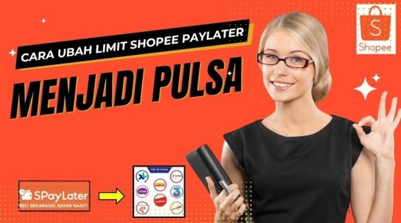 Cara Mengubah Limit Shopee Paylater Menjadi Pulsa! Cepat dan Mudah