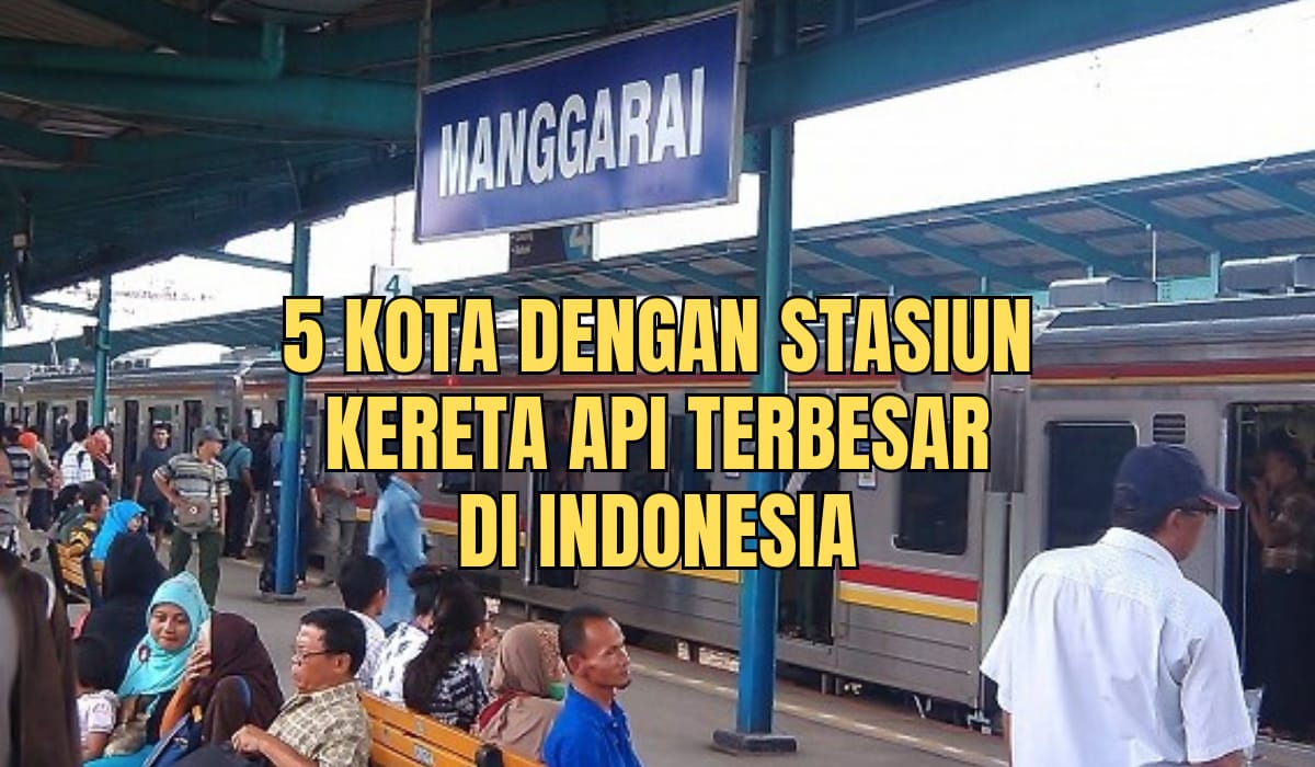 5 Kota dengan Stasiun Kereta Api Terbesar di Indonesia, Ada yang Menjadi Inspirasi Lirik Lagu!