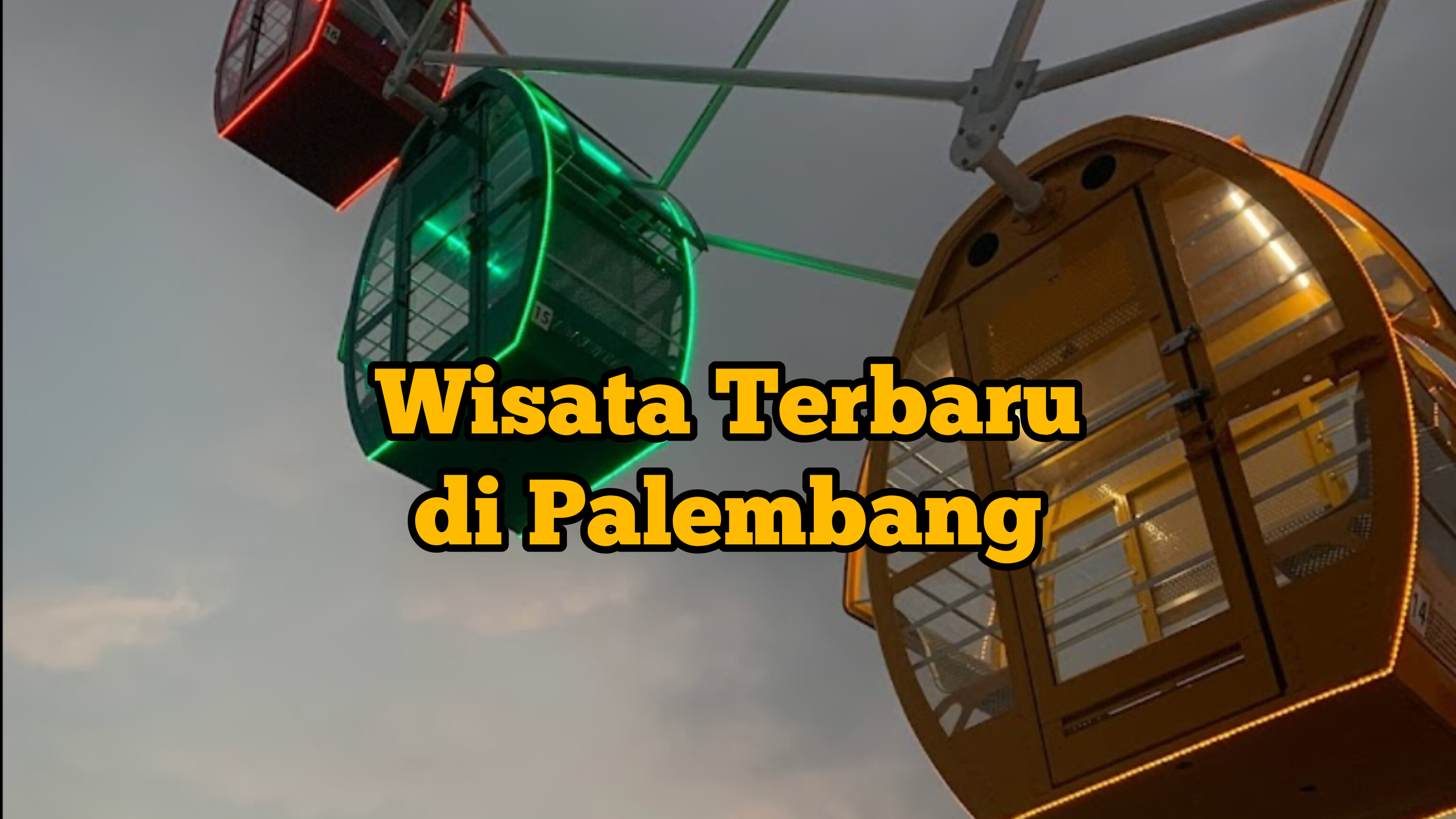 Waktunya Liburan! Inilah 7 Destinasi Wisata Terbaru di Palembang, No 3 Wahana Terbesar di Sumsel