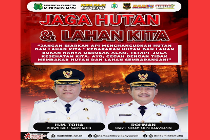 Mencegah Terjadi Karhutlah, Bupati Muba Ingatkan 3 Pesan Penting Ini