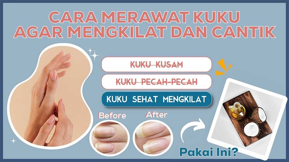 Terapkan 5 Cara Merawat Kuku Ini, Agar Terlihat Mengkilat dan Cantik