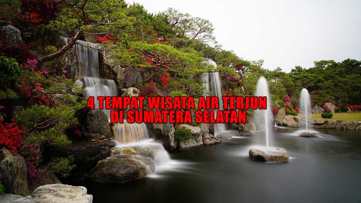 Rekomendasi Liburan Akhir Tahun, Ini 4 Tempat Wisata Air Terjun di Sumatera Selatan,Pesonanya Buat Terhipnotis