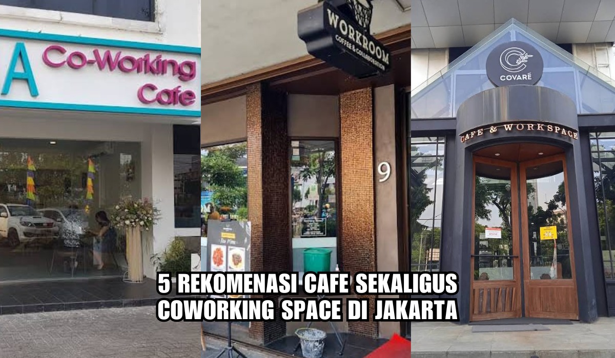 5 Cafe untuk Coworking Space di Jakarta, Suasana Super Cozy dan Instagramable, Bikin Kerja lebih Produktif 