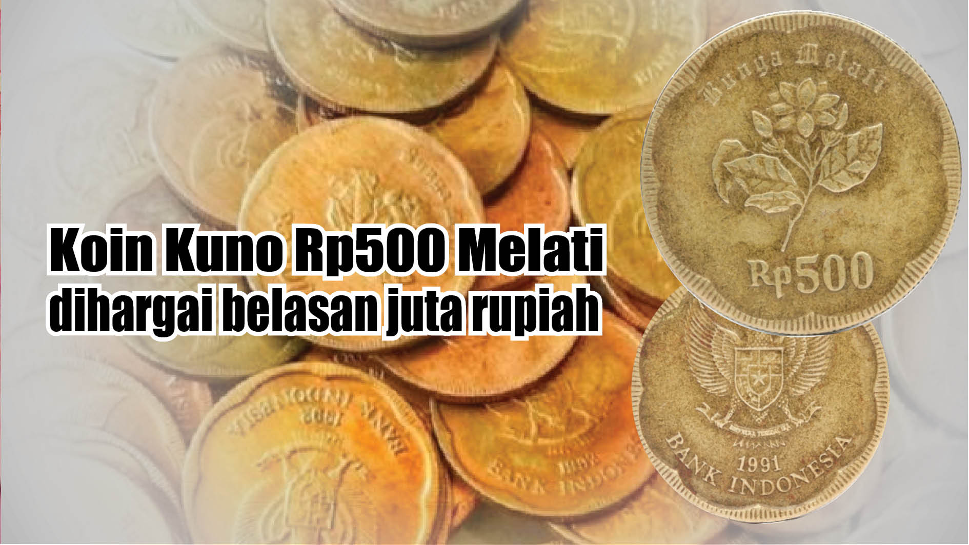 MENGEJUTKAN! Koin Rp500 Melati Bisa Laku Belasan Juta Rupiah, Ini Ciri dan Tahunnya