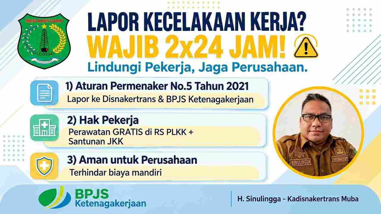 Kecelakaan Kerja Wajib Dilaporkan 2x24 Jam! Ini Risiko yang Bisa Ditanggung Perusahaan di Muba