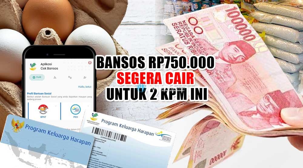 Ada Bansos Rp750.000 Segera Cair untuk 2 KPM Ini, Cek Jadwal Pencairannya di Sini