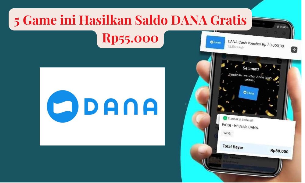 Auto Masuk E-Wallet! Yuk Maen 5 Game ini Hasilkan Saldo DANA Gratis Rp55.000 Buruan Bestie