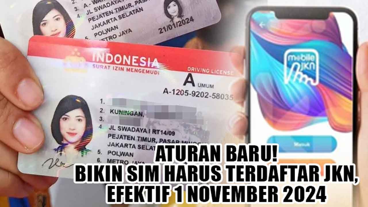 Aturan Baru! Bikin SIM Harus Terdaftar JKN, Efektif 1 November 2024