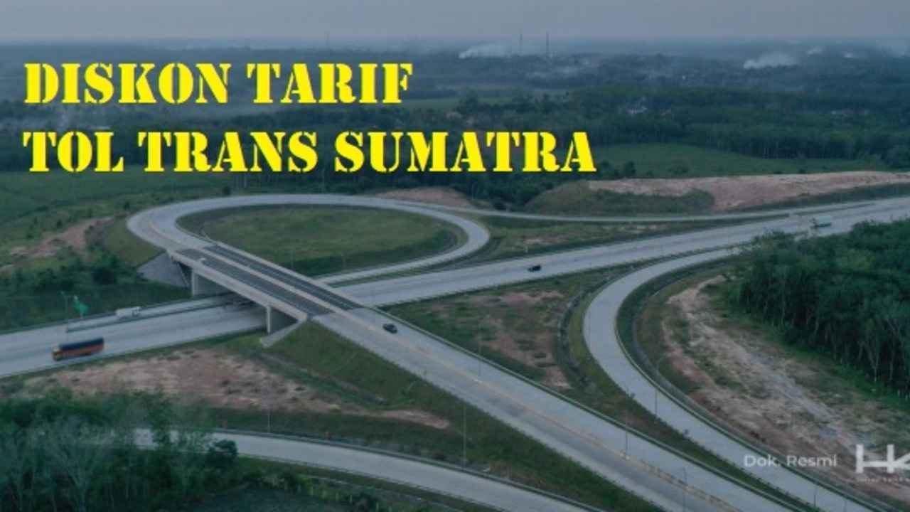 Sambut Nataru, 2 Tol Trans Sumatera Diskon Tarif, Cek Tanggal Mulai dan Besarannya