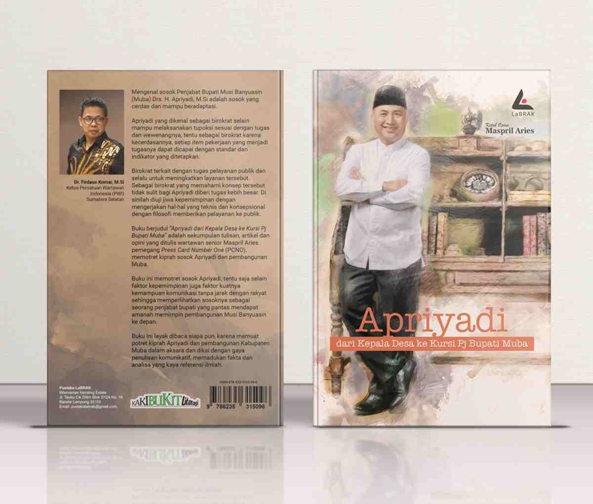 Mantap! Buku ‘Apriyadi dari Kepala Desa ke Kursi Pj Bupati Muba’ Telah Terbit