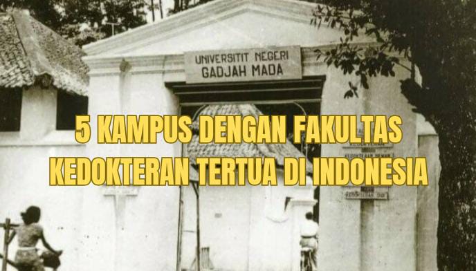 5 Kampus TOP QS WUR 2024 dengan Fakultas Kedokteran Tertua di Indonesia, Ada Kampus Idamanmu?