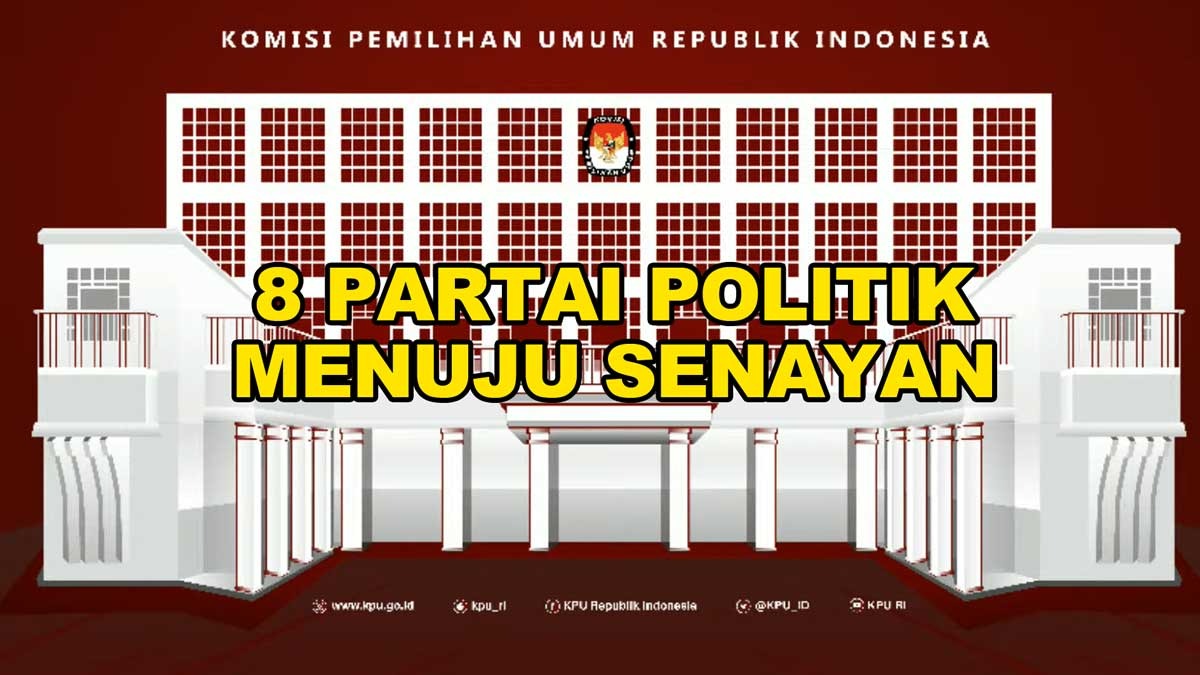 Resmi! KPU Umumkan Berita Acara 8 Partai Politik Menuju Senayan