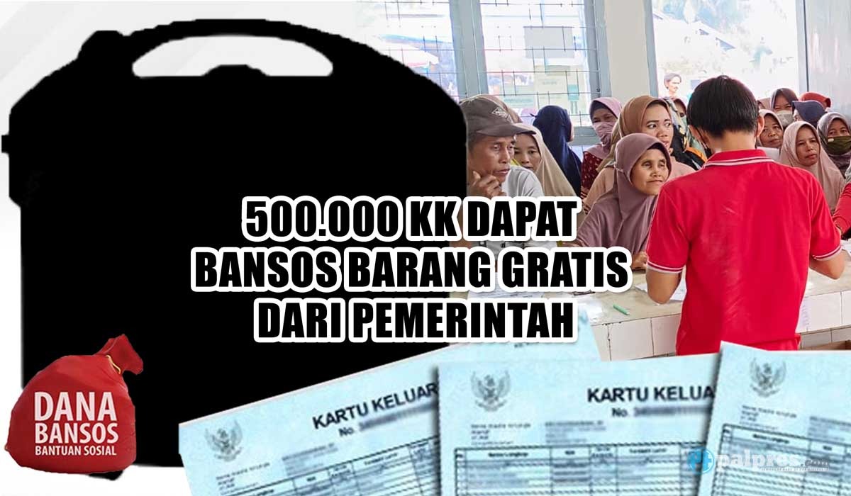 500.000 KK Dapat Bansos Barang Gratis dari Pemerintah, Segera Cek Syarat Mendapatkannya