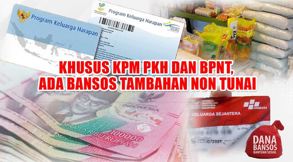 Khusus KPM PKH dan BPNT, Ada Bansos Tambahan Non Tunai, Ini Jadwal Penyalurannya 