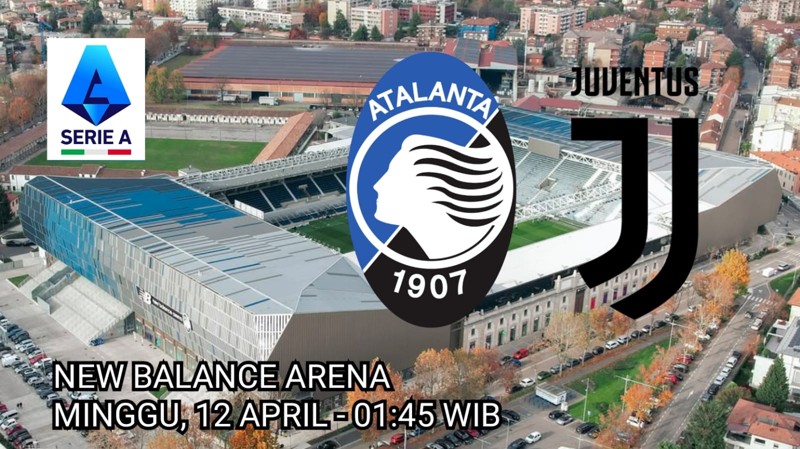 Liga Serie A- Atalanta vs Juventus: Bentrok Dua Tim Pemburu Poin Maksimal