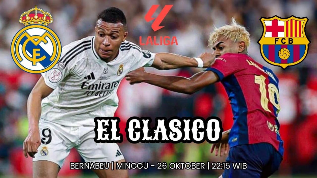El Clasico Real Madrid vs Barcelona - Pertarungan Dua Rival Abadi