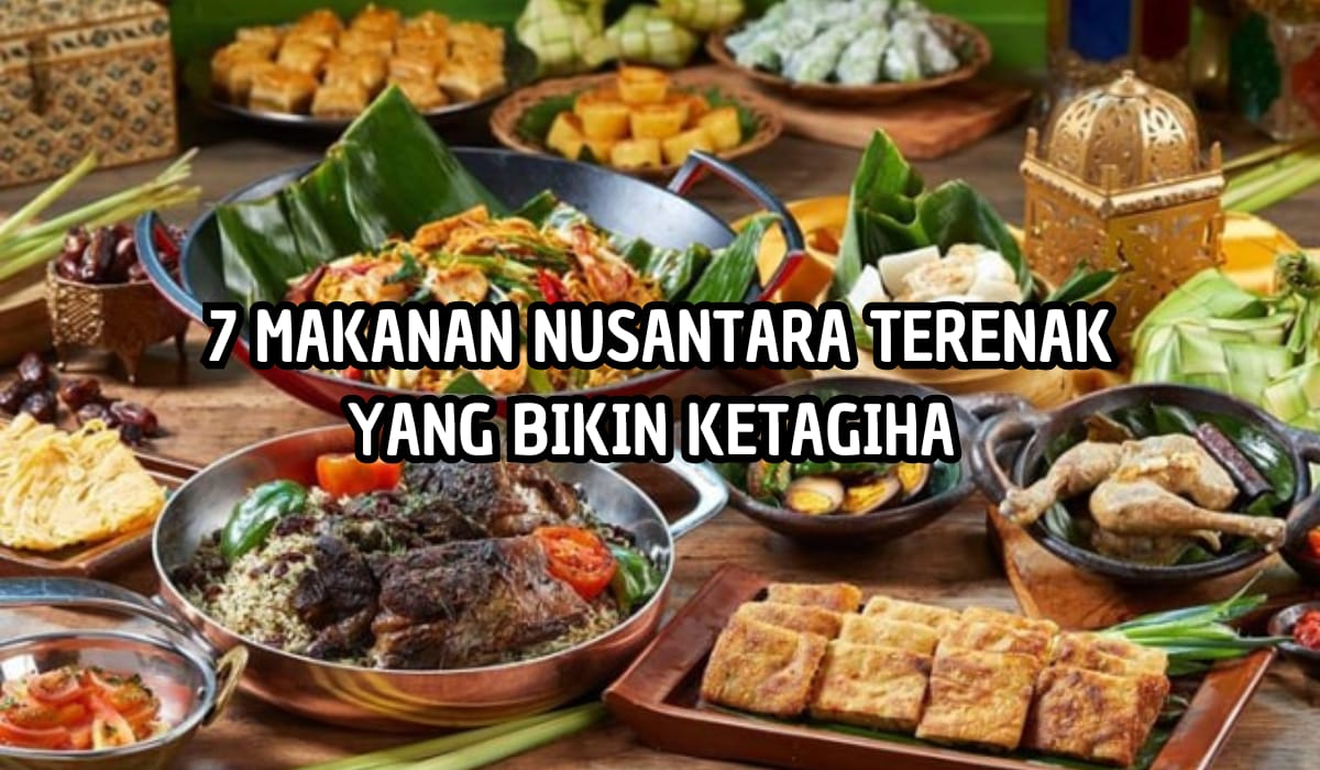 7 Ide Jualan Makanan Nusantara yang Laris di Pasaran, Rasa Lezat Bikin Pelanggan Ketagihan! 