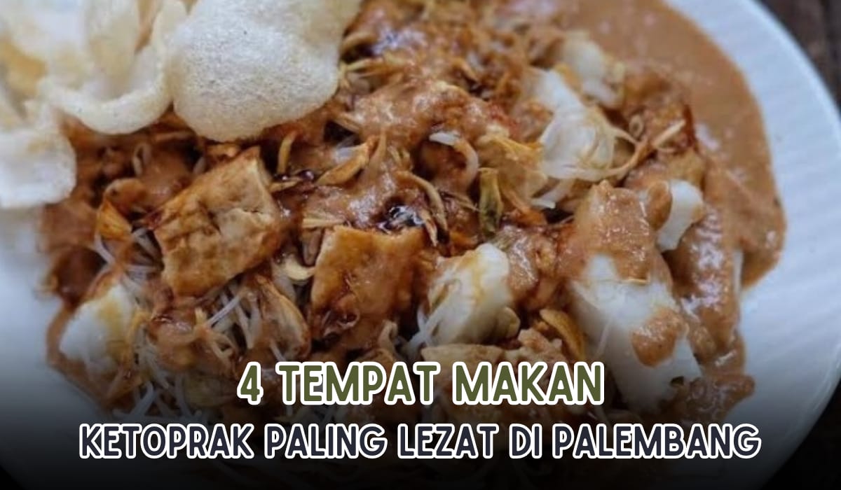 4 Tempat Makan Ketoprak Paling Lezat di Palembang, Gurihnya Kuah Kacangnya Mantul Banget!