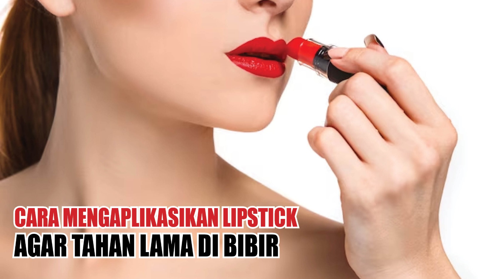 Para Ledies Jangan Tidak Tahu Ya! Ini Cara Mengaplikasikan Lipstik agar Bibir Tetap Fresh Seharian