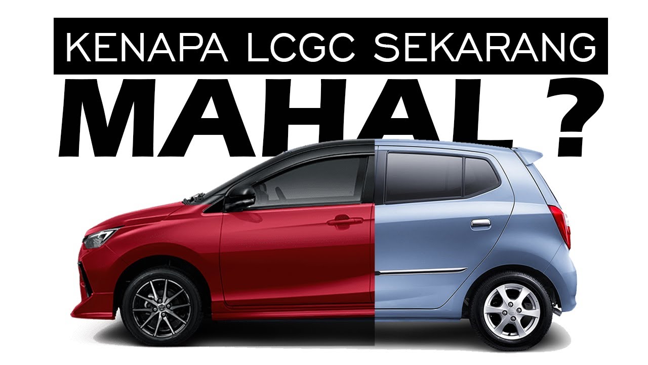 Mengapa Mobil LCGC Sekarang Harganya Mahal? Begini Penjelasannya