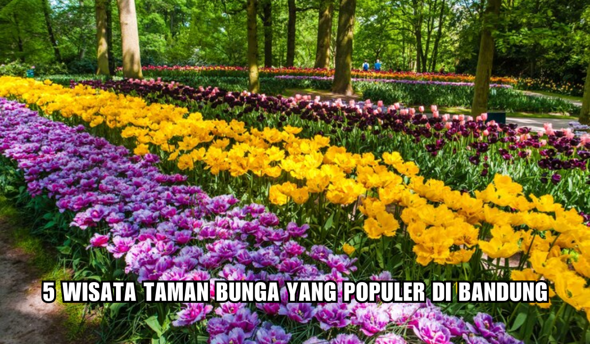 5 Wisata Taman Bunga yang Populer di Bandung, Bisa Jadi Alternatif Libur Lebaran 2024