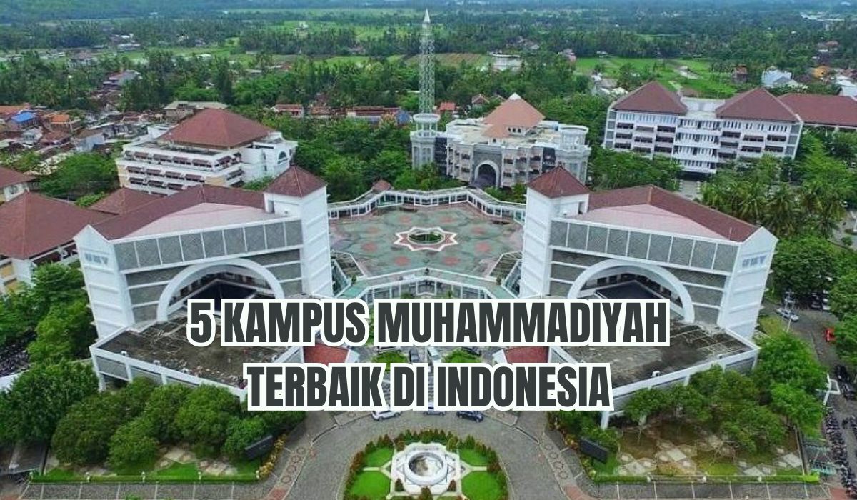 TOP 5 Kampus Muhammadiyah Terbaik di Indonesia, Apa Saja Keunggulannya?