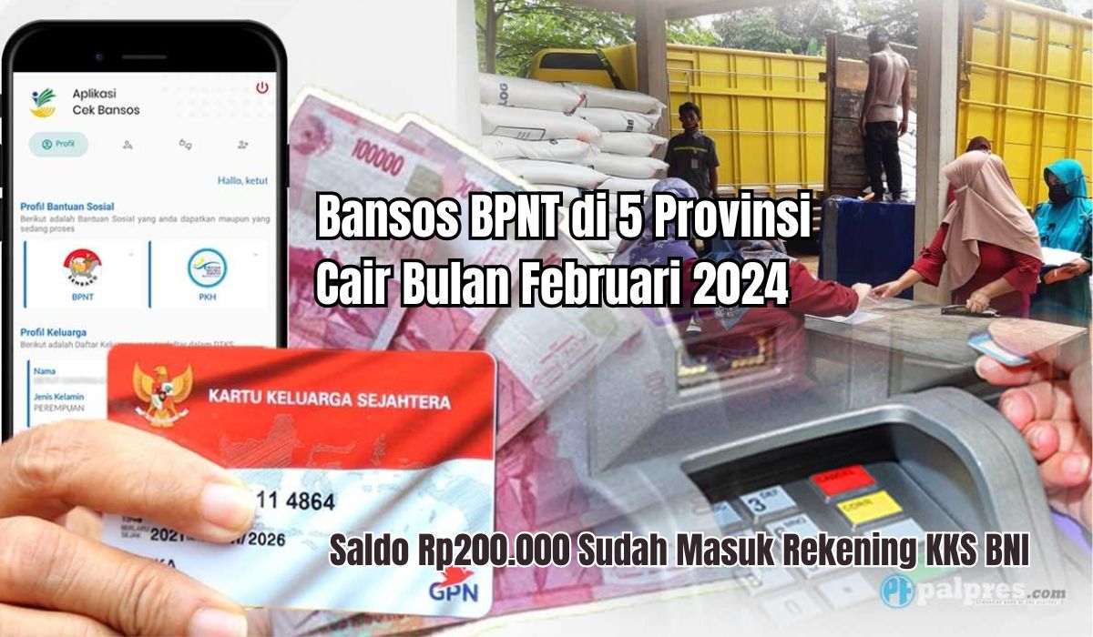 Bansos BPNT di 5 Provinsi Ini Cair Bulan Februari 2024, Saldo Rp200.000 Sudah Masuk Rekening KKS BNI
