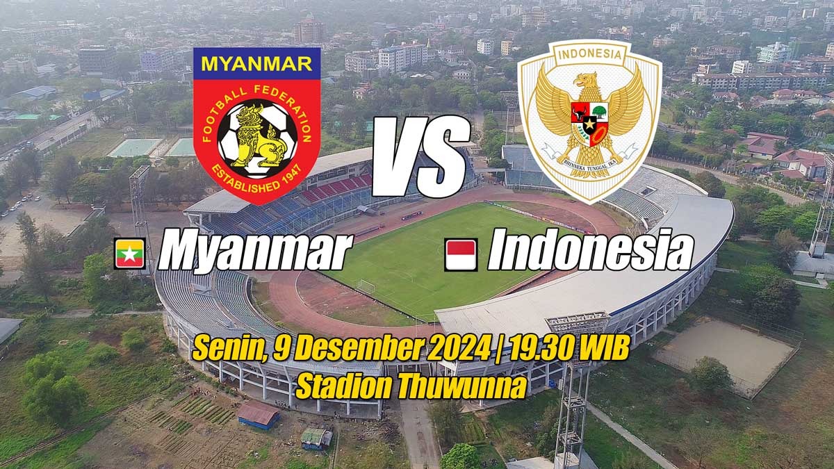 Preview Myanmar vs Indonesia: Garuda Memburu Gelar Juara Asia Tenggara Pertama di Piala AFF 2024