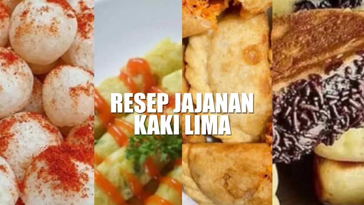 4 Resep Jajanan Kaki Lima yang Wajib Coba untuk Buka Puasa, Rasa Enak dan Mudah!