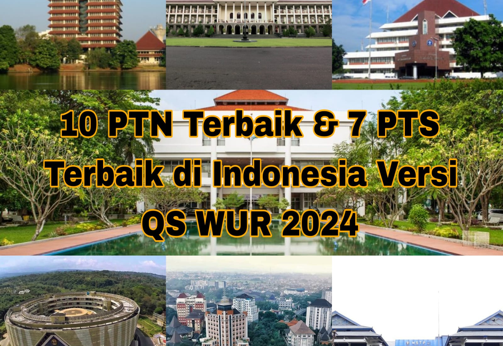 10 PTN dan 7 PTS Terbaik di Indonesia Versi QS World University Rankings 2024