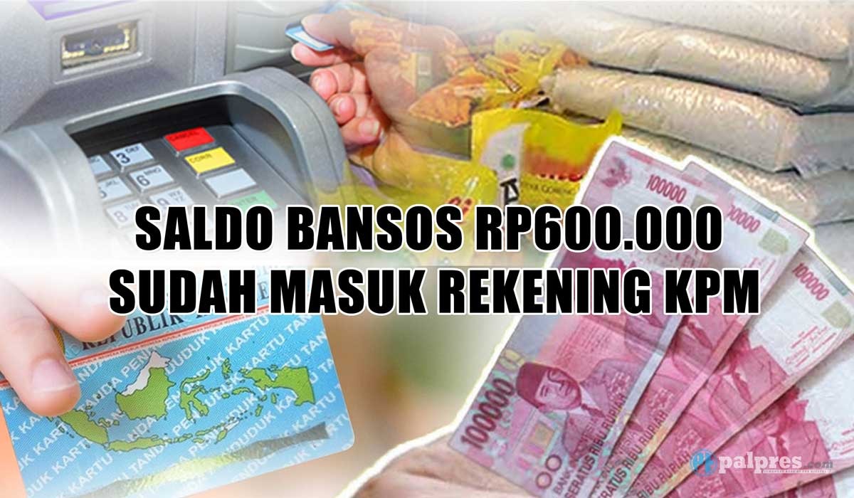 Cek ATM Sekarang! Saldo Bansos Rp600.000 Sudah Masuk Rekening KPM di Bank Ini, Segera Ambil dan Transaksikan
