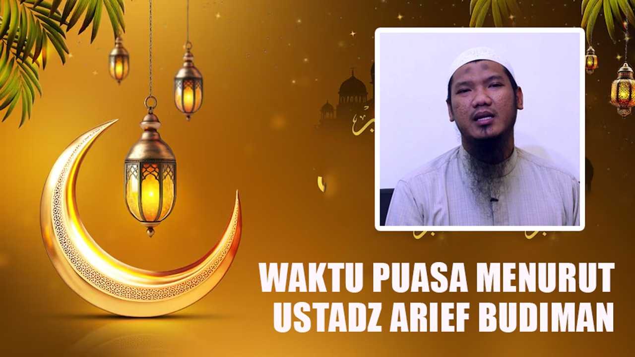 Memahami Jadwal Imsakiyah: Ustadz Arief Budiman Ulas Durasi Puasa dari Terbit Fajar hingga Terbenam Matahari
