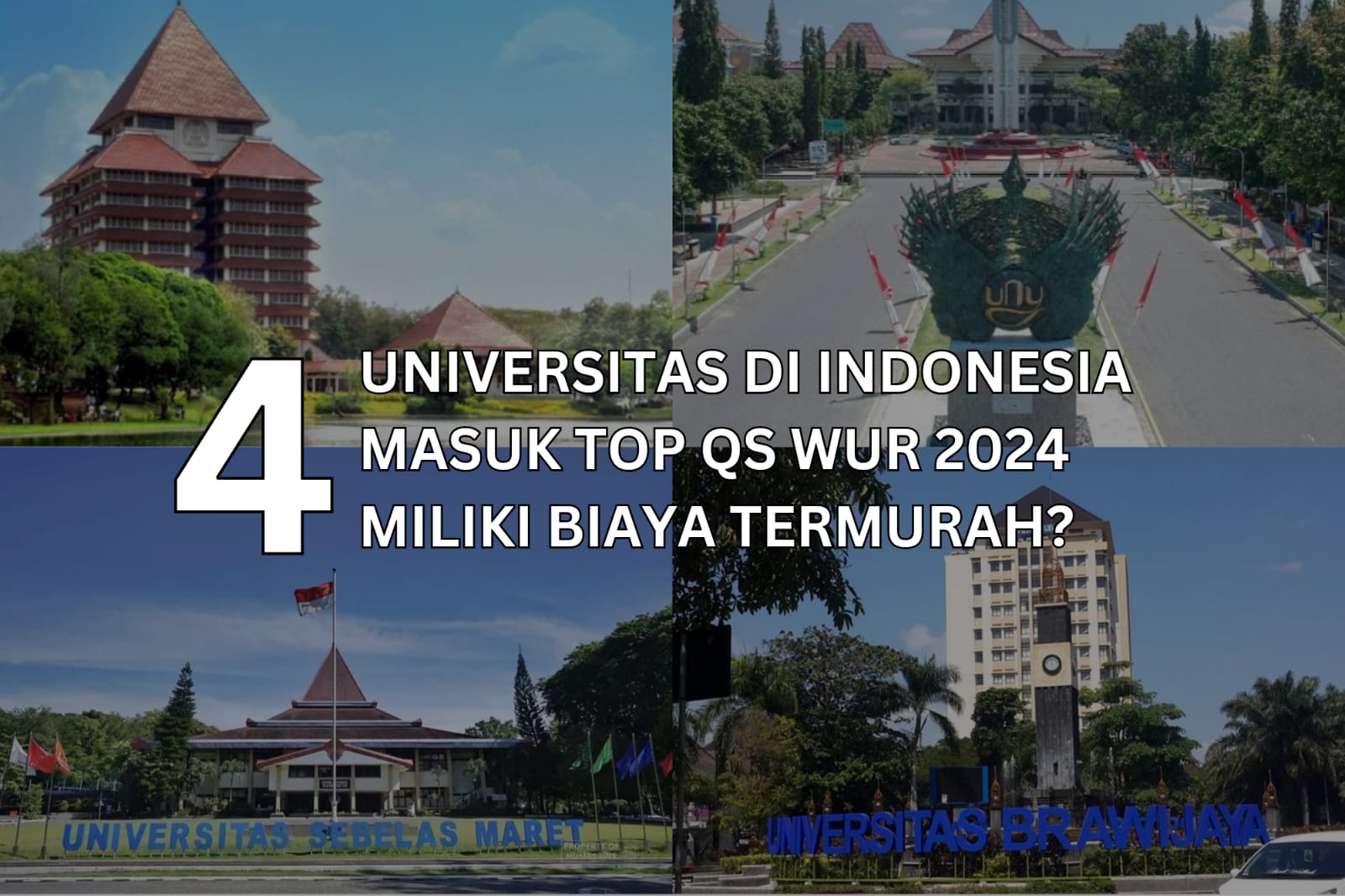 4 PTN dengan Biaya Termurah yang Masuk TOP QS WUR 2024, UI Termasuk?