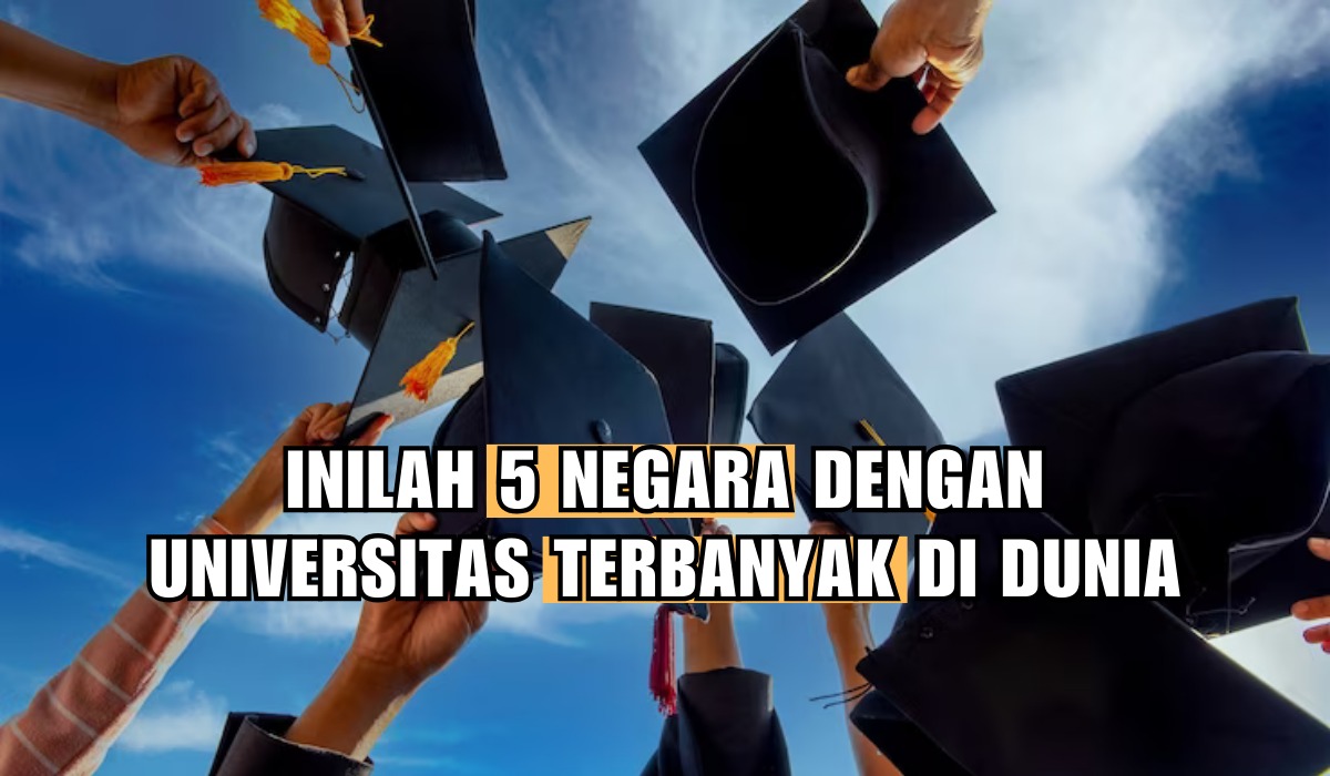 Inilah 5 Negara Dengan Universitas Terbanyak di Dunia, Indonesia di Peringkat Berapa?