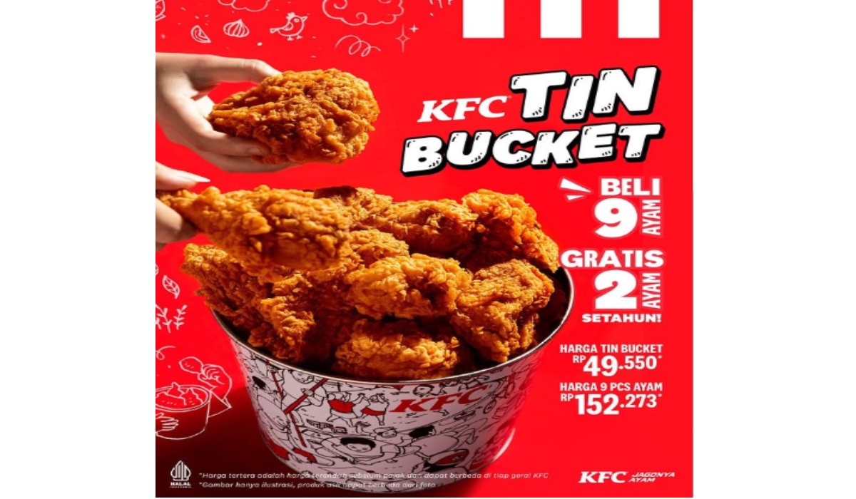 Dapetin 2 Potong Ayam GRATIS Selama Setahun dari Promo KFC TIN BUCKET Cuma Bayar Rp 49.000an