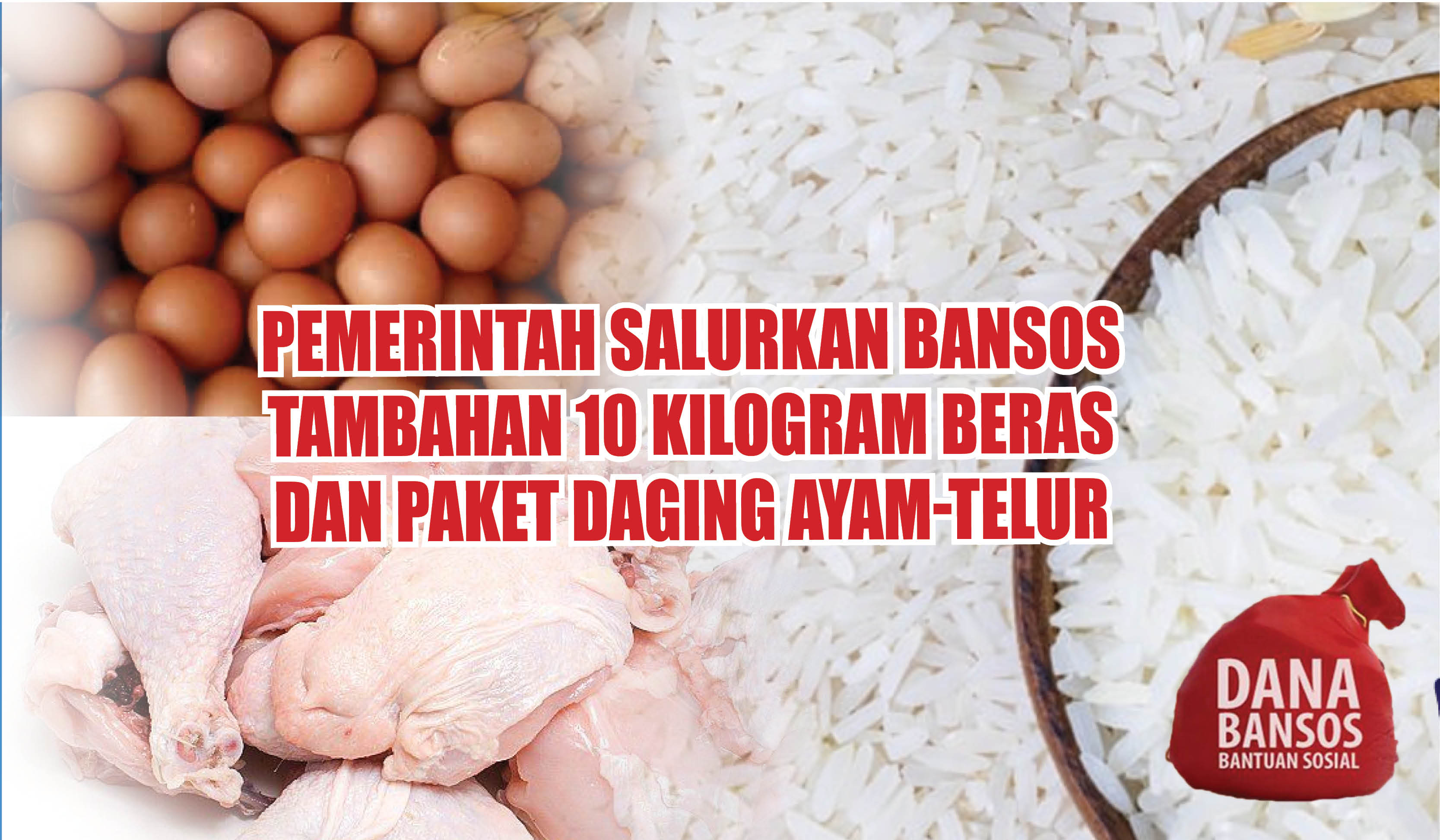 Cair Lagi! Pemerintah Salurkan Bansos Tambahan 10 Kilogram Beras dan Paket Daging Ayam-Telur