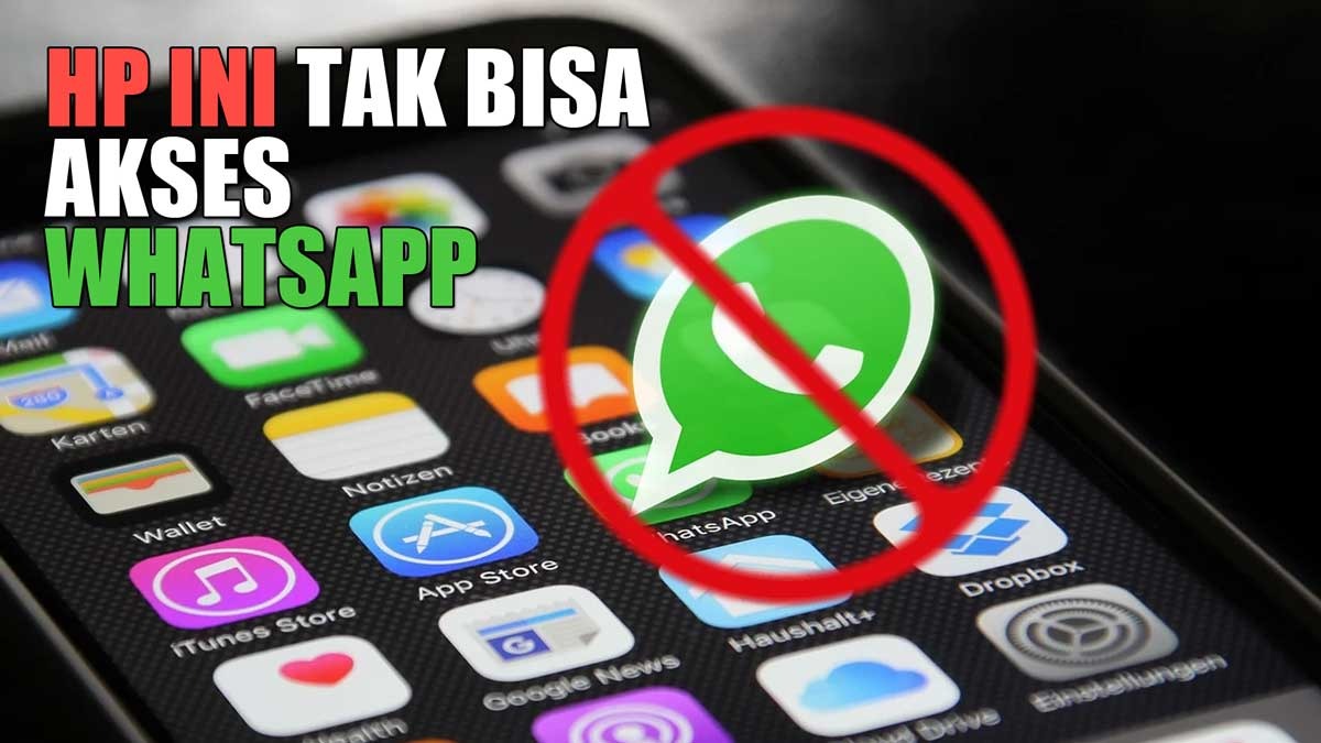 Mulai 1 Januari 2025, Deretan Hp Ini Tak Lagi Bisa Mengakses WhatsApp, Termasuk Samsung dan iPhone